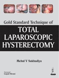 bokomslag Gold Standard Technique of Total Laparoscopic Hysterectomy