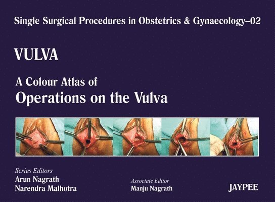 Single Surgical Procedures in Obstetrics and Gynaecology - Volume 2 - VULVA - A Colour Atlas of Operations on the Vulva 1