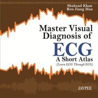 bokomslag Master Visual Diagnosis of ECG: A Short Atlas (Learn ECG through ECG)
