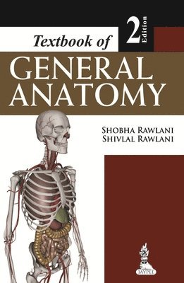 Shobha Rawlani, Shivlal Rawlani - Textbook of General Anatomy, Häftad