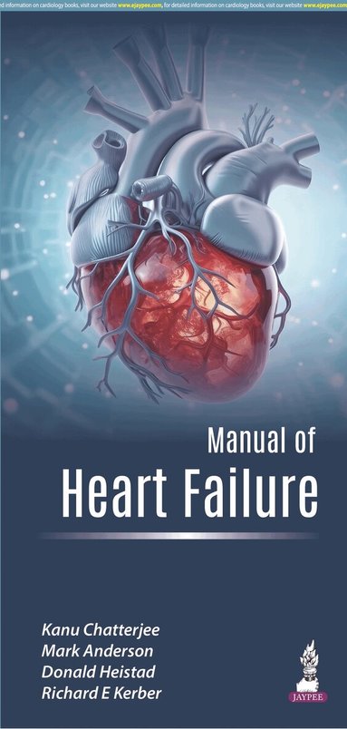 Kanu Chatterjee, Mark Anderson, Donald Heistad, Richard E Kerber - Manual of Heart Failure, Häftad