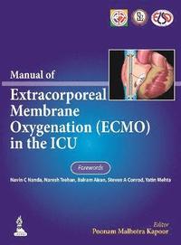 bokomslag Manual of Extracorporeal Membrane Oxygenation (ECMO) in the ICU