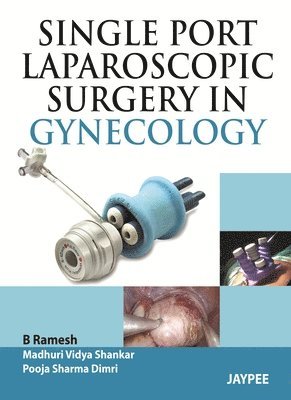 Single Port Laparoscopic Surgery in Gynecology 1