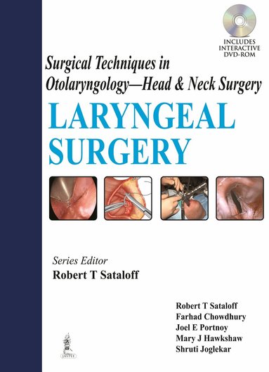 Robert T Sataloff, Farhad Chowdhury, Joel E Portnoy, Mary J Hawkshaw, Shruti Joglekar - Surgical Techniques in Otolaryngology - Head & Neck Surgery: Laryngeal Surgery, Inbunden