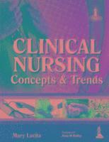 bokomslag Clinical Nursing: Concepts & Trends