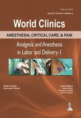 World Clinics: Anesthesia, Critical Care & Pain - Analgesia & Anesthesia in Labor and Delivery - 1 1