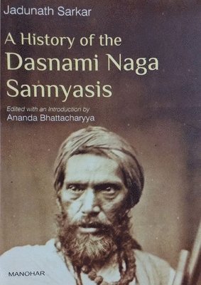 bokomslag A History of the Dasnami Naga Sannyasis