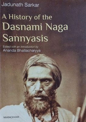 A History of the Dasnami Naga Sannyasis 1