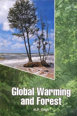 M P Singh - Global Warming and Forest, Inbunden