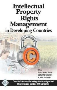 bokomslag Intellectual Property Rights Management in Developing Countries/Nam S&T Centre