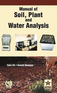 bokomslag Manual of Soil Plant and Water Analysis