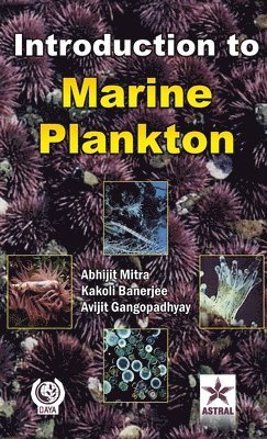 Abhijit Mitra, Kakoli Banerjee - Introduction to Marine Plankton, Inbunden