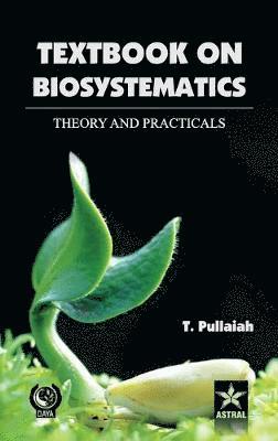bokomslag Textbook of Biosystematics Theory and Practicals