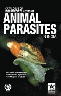 bokomslag Catalogue of Intemediate Hosts of Animal Parasites in India