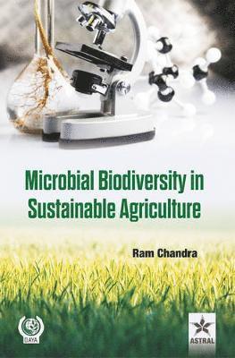 Ram Chandra - Microbial Biodiversity in Sustainable Agriculture, Inbunden