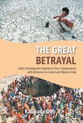 Kalipada Deb - The Great Betrayal, Inbunden