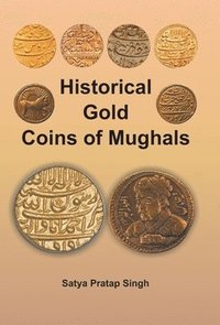 bokomslag Historical Gold Coins of Mughals