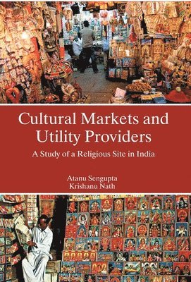 Cultural Markets And Utility Providers A Study of A Religious Site In India 1