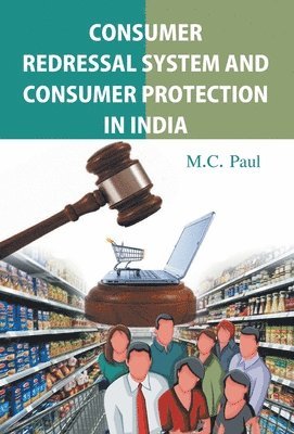 bokomslag Consumer Redressal System And Consumer Protection In India