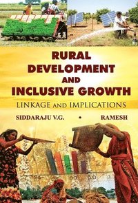 bokomslag Rural Development And Inclusive Growth Linkage And Implications