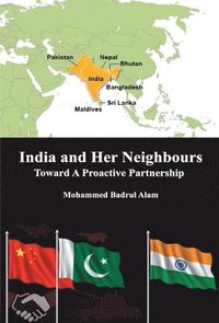 bokomslag India and Her Neighbours