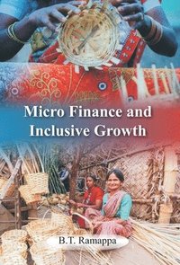 bokomslag Micro Finance And Inclusive Growth