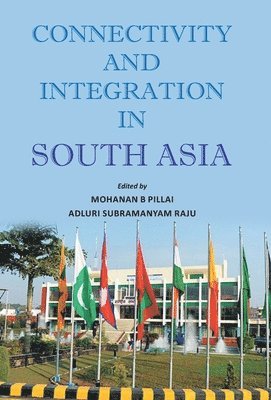 bokomslag Connectivity And Integration In South Asia