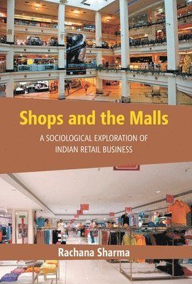 Rachana Sharma - Shops and the Malls, Inbunden