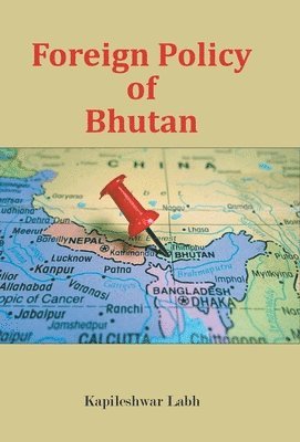 bokomslag Foreign Policy of Bhutan