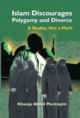 Islam Discourages Polygamy and Divorce 1