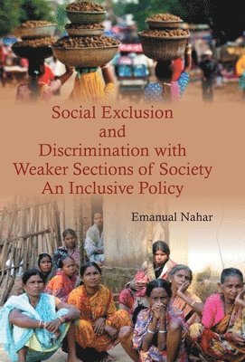 bokomslag Social Exclusion and Discrimination with Weaker Sections of Society