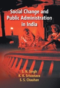 bokomslag Social Change and Public Administration in India