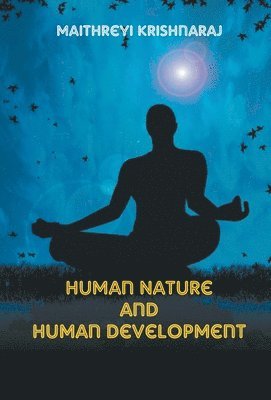 Maithreyi Krishnaraj - Human Nature and Human Development, Inbunden