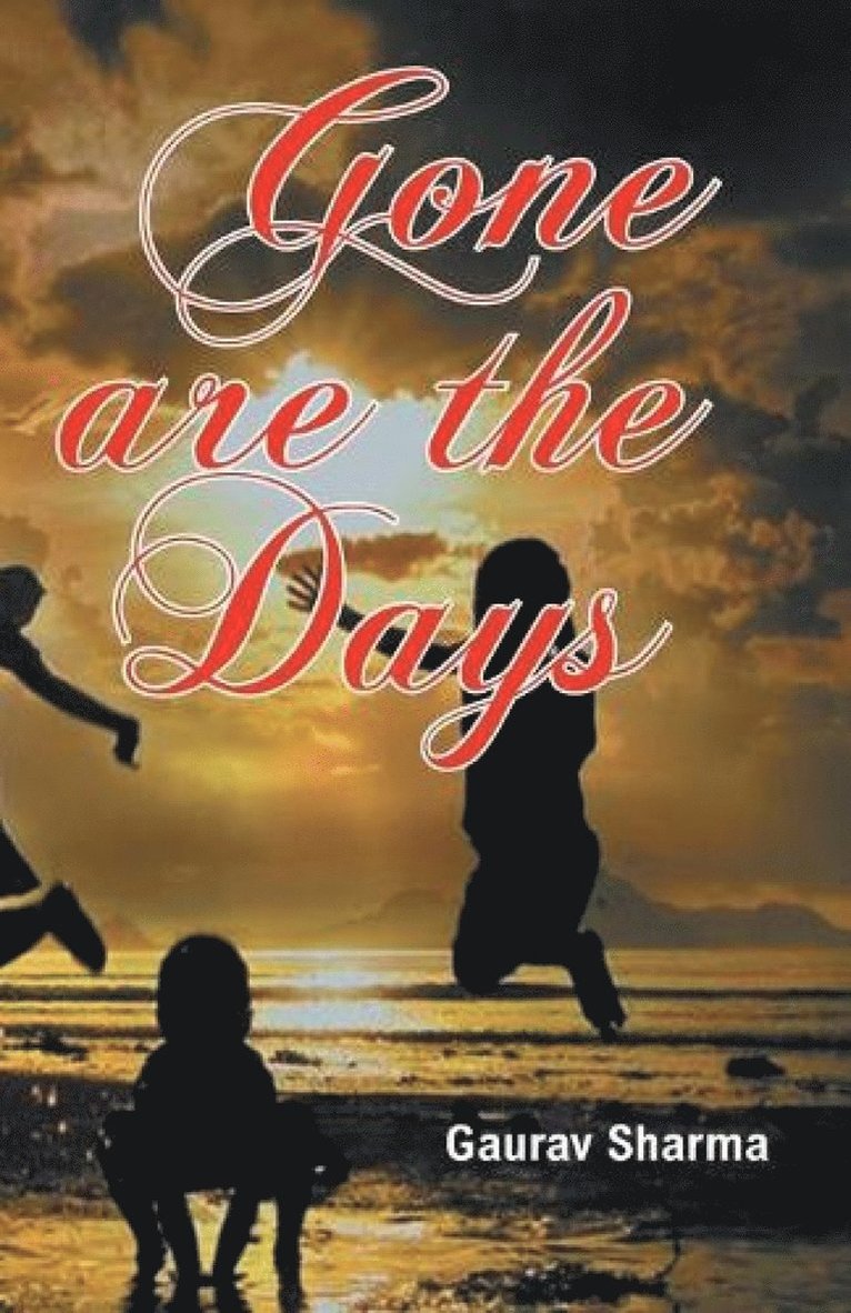 Gaurav Sharma - Gone are the Days, Häftad