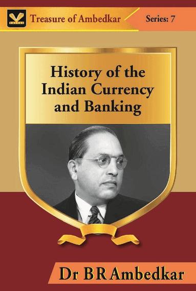 Br Ambedkar - History of the Indian Currency and Banking, Inbunden