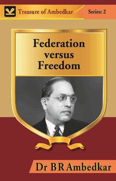 Br Ambedkar - Federation Versus Freedom, Inbunden