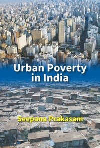 bokomslag Urban Poverty In India