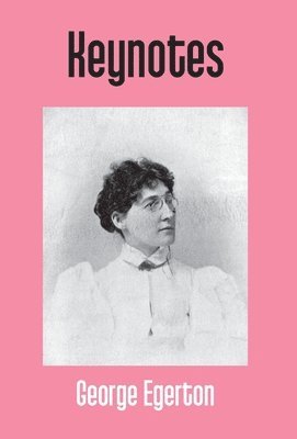 George Egerton, Egerton,George - Keynotes, Inbunden