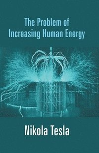 bokomslag The Problem of Increasing Human Energy