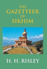 bokomslag The Gazetteer Of Sikhim