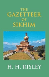 bokomslag The Gazetteer of Sikhim