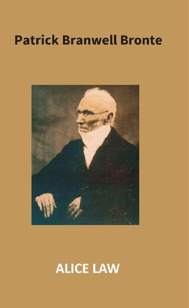 Alice Law - Patrick Branwell Bronte, Häftad