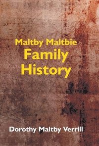 bokomslag Maltby-Maltbie Family History