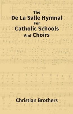 The De La Salle Hymnal for Catholic Schools and Choirs 1