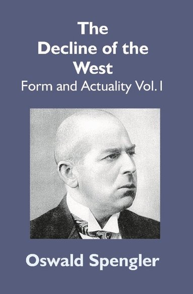 Oswald Spengler - Decline of the West, Häftad