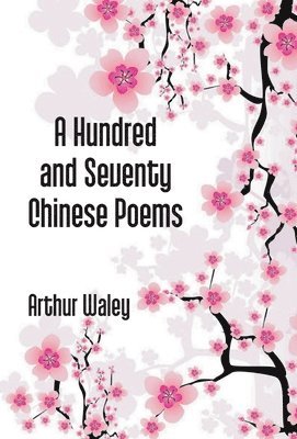 Hundred And Seventy Chinese Poems
