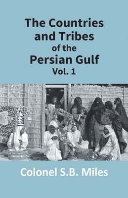 bokomslag Countries and Tribes of the Persian Gulf (1st Vol)