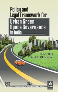 bokomslag Policy and Legal Framework for Urban Green Space Governance in India