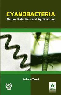 bokomslag Cyanobacteria Nature, Potentials and Applications
