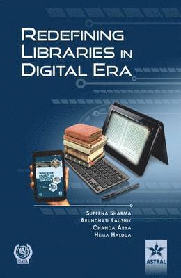 bokomslag Redefining Libraries in Digital Era